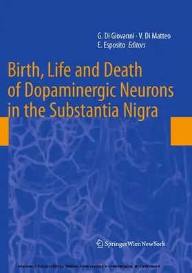 di Giovanni / Di Matteo / Esposito |  Birth, Life and Death of Dopaminergic Neurons in the Substantia Nigra | eBook | Sack Fachmedien