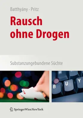 Batthyány / Pritz |  Rausch ohne Drogen | eBook | Sack Fachmedien