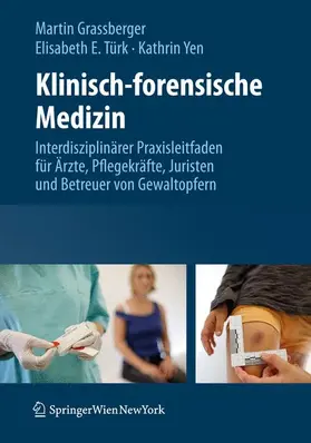 Grassberger / Yen / Türk |  Klinisch-forensische Medizin | Buch |  Sack Fachmedien