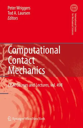 Laursen / Wriggers |  Computational Contact Mechanics | Buch |  Sack Fachmedien