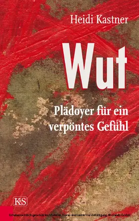 Kastner |  Wut | eBook | Sack Fachmedien