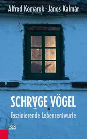 Komarek |  Schräge Vögel, Faszinierende Lebensentwürfe | eBook | Sack Fachmedien