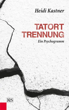 Kastner |  Tatort Trennung | eBook | Sack Fachmedien