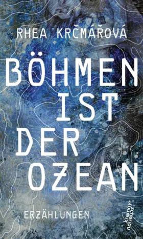 Krcmárová / Krcmárová |  Böhmen ist der Ozean | eBook | Sack Fachmedien