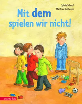 Schopf |  Mit dem spielen wir nicht! | Buch |  Sack Fachmedien