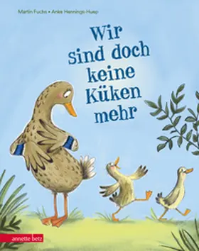 Fuchs | Wir sind doch keine Küken mehr | Buch | 978-3-219-11896-4 | sack.de