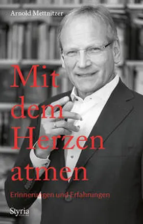Mettnitzer |  Mit dem Herzen atmen | Buch |  Sack Fachmedien