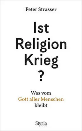 Strasser |  Ist Religion Krieg? | Buch |  Sack Fachmedien
