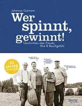 Gutmann / Sonnentor Kräuterhandels GmbH / Haiden |  Wer spinnt, gewinnt! | Buch |  Sack Fachmedien