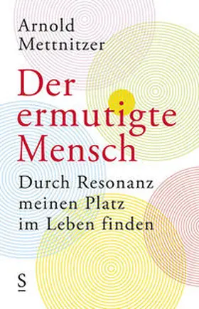 Mettnitzer |  Der ermutigte Mensch | Buch |  Sack Fachmedien