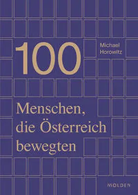 Horowitz |  100 Menschen, die Österreich bewegten | Buch |  Sack Fachmedien