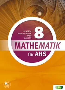 Benesch / Mädl / Tassotti |  Mathematik für AHS 8 | Buch |  Sack Fachmedien