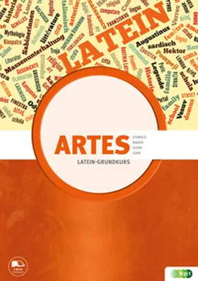 Oswald / Bauer-Zetzmann / Einfalt |  Artes. Das kompetenzorientierte Lehrbuch für den Latein-Grundkurs neu | Buch |  Sack Fachmedien