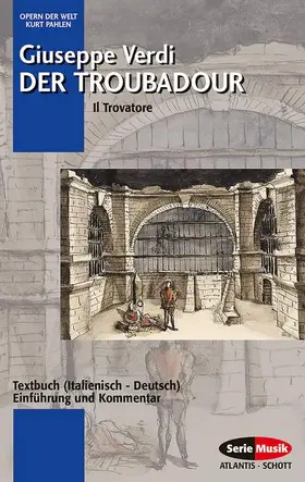 Verdi / Pahlen |  Der Troubadour. Il Trovatore | Buch |  Sack Fachmedien