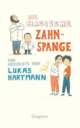 Hartmann | Die magische Zahnspange | Buch | 978-3-257-01236-1 | sack.de