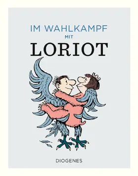 Loriot / Bülow |  Im Wahlkampf mit Loriot | Buch |  Sack Fachmedien