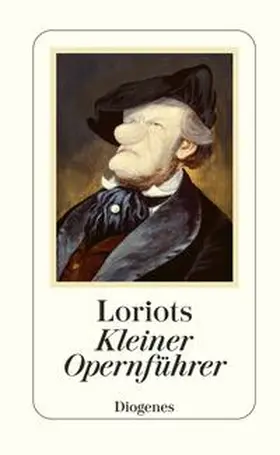 Loriot | Loriot's Kleiner Opernführer | Buch | 978-3-257-06482-7 | www2.sack.de