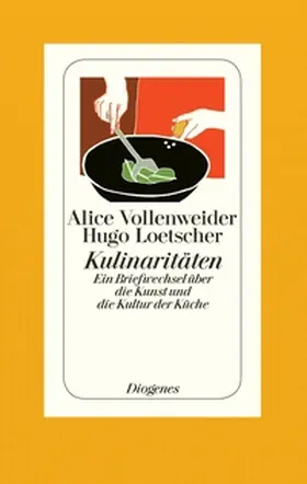 Vollenweider / Loetscher |  Kulinaritäten | Buch |  Sack Fachmedien