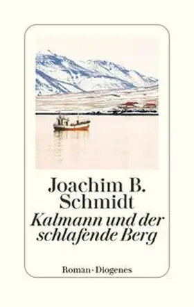 Schmidt |  Kalmann und der schlafende Berg | Buch |  Sack Fachmedien