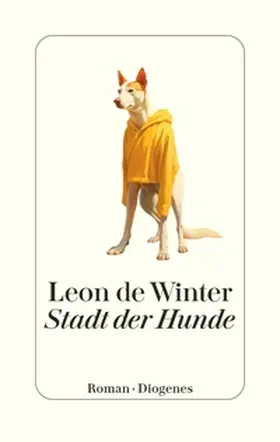de Winter / Winter | Stadt der Hunde | Buch | 978-3-257-07281-5 | www2.sack.de