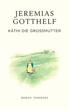 Gotthelf / Theisohn |  Käthi die Großmutter | Buch |  Sack Fachmedien