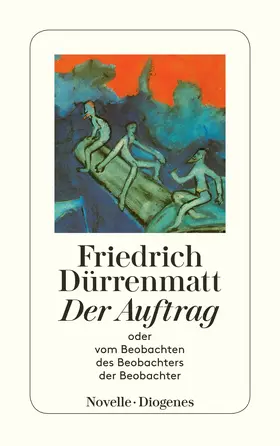 Dürrenmatt | Der Auftrag oder Vom Beobachten des Beobachters der Beobachter | Buch | 978-3-257-21662-2 | www2.sack.de