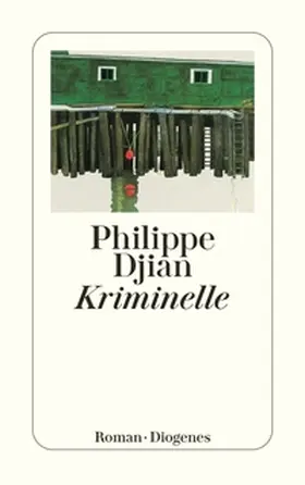 Djian |  Kriminelle | Buch |  Sack Fachmedien
