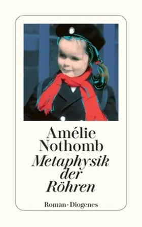 Nothomb |  Metaphysik der Röhren | Buch |  Sack Fachmedien