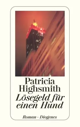 Highsmith / Ingendaay / Planta |  Lösegeld für einen Hund | Buch |  Sack Fachmedien