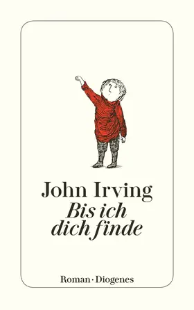 Irving |  Bis ich dich finde | Buch |  Sack Fachmedien