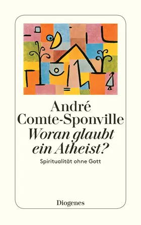 Comte-Sponville |  Woran glaubt ein Atheist? | Buch |  Sack Fachmedien