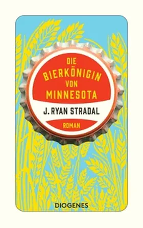 Stradal |  Die Bierkönigin von Minnesota | Buch |  Sack Fachmedien