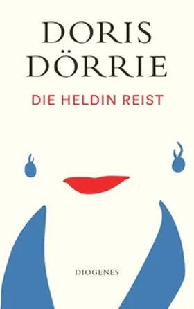Dörrie |  Die Heldin reist | Buch |  Sack Fachmedien