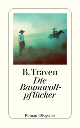 Traven |  Die Baumwollpflücker | Buch |  Sack Fachmedien