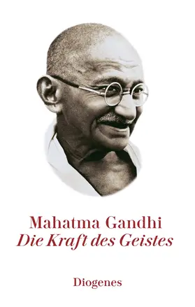 Gandhi |  Die Kraft des Geistes | Buch |  Sack Fachmedien
