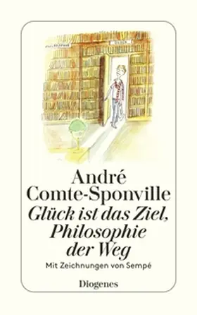 Comte-Sponville | Glück ist das Ziel, Philosophie der Weg | E-Book | sack.de