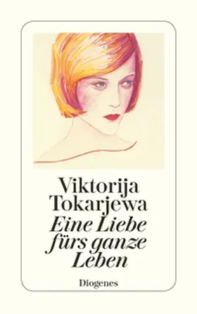 Tokarjewa |  Eine Liebe fürs ganze Leben | eBook | Sack Fachmedien