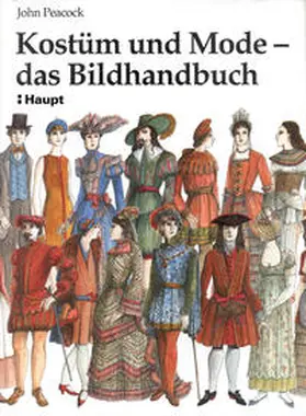 Peacock |  Kostüm und Mode - das Bildhandbuch | Buch |  Sack Fachmedien
