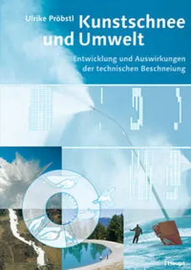 Pröbstl |  Kunstschnee und Umwelt | Buch |  Sack Fachmedien