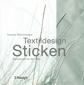 Tellier-Loumagne |  Textildesign Sticken | Buch |  Sack Fachmedien