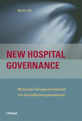 Hilb |  New Hospital Governance | Buch |  Sack Fachmedien