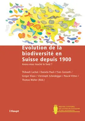 Lachat / Pauli / Gonseth |  Evolution de la biodiversité en Suisse depuis 1900 | Buch |  Sack Fachmedien