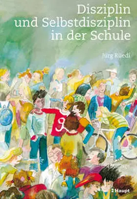 Rüedi |  Disziplin und Selbstdisziplin in der Schule | Buch |  Sack Fachmedien