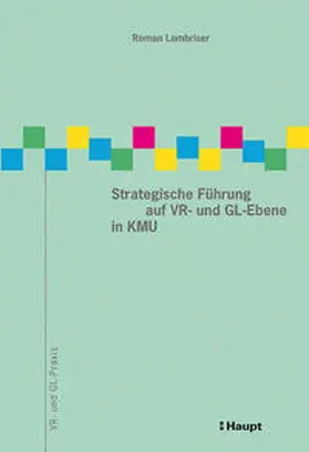 Lombriser |  Strategische Führung auf VR- und GL-Ebene in KMU | Buch |  Sack Fachmedien