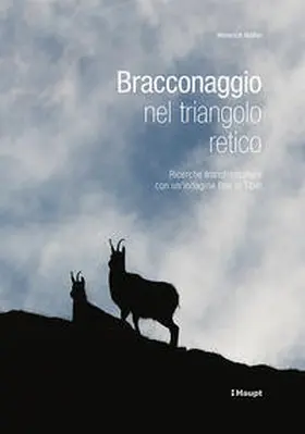 Haller |  Bracconaggio nel triangolo retico | Buch |  Sack Fachmedien