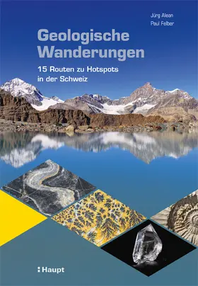 Alean / Felber |  Geologische Wanderungen | Buch |  Sack Fachmedien