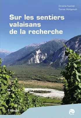 Huovinen / Wohlgemuth |  Sur les sentiers valaisans de la recherche | Buch |  Sack Fachmedien