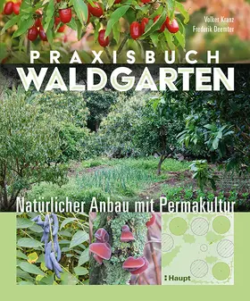 Kranz / Deemter | Praxisbuch Waldgarten | Buch | 978-3-258-08240-0 | www2.sack.de