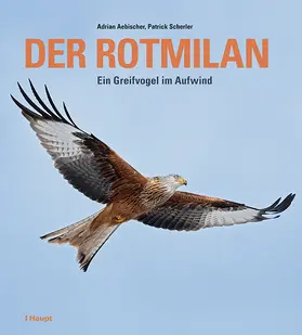 Aebischer / Scherler | Der Rotmilan | Buch | 978-3-258-08249-3 | www2.sack.de