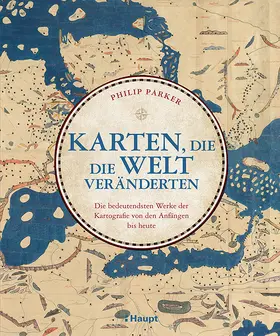 Parker | Karten, die die Welt veränderten | Buch | 978-3-258-08333-9 | sack.de